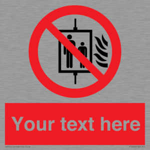 Custom Do Not Use Lift In Fire Sign